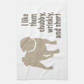 Pug – 私は彼らがChubby、しわ、短いのが好き キッチンタオル (縦)