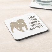 Pug – 私は彼らがChubby、しわ、短いのが好き コースター (左側)