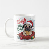 Pug Christmas Mug – Sleigh All Day Holiday Coffee  コーヒーマグカップ (左)