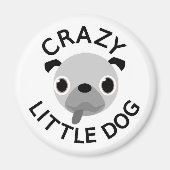 Pug Crazy Little Dog マグネット (正面)