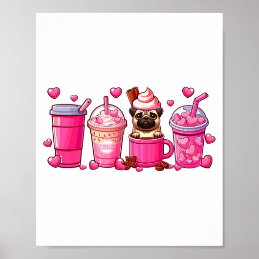 Pug Inside Cup Coffees Lover Valentines Day Heart  ポスター (正面)