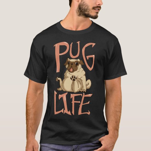 Pug Life, おもしろいPugデザイン-愛犬家向けギフト Tシャツ (正面)