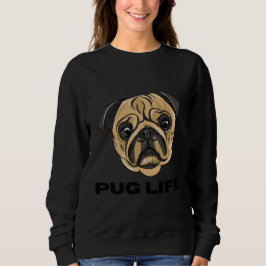 Pug Life - Cute Pug Face Cartoon スウェットシャツ