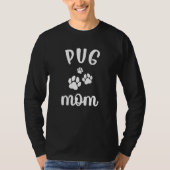 Pug Mom Cute Dog Tシャツ (正面)