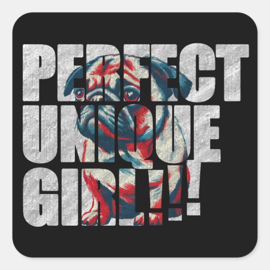 PUG-PERFECT UNIQUE GIRL-white スクエアシール (正面)