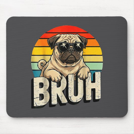 Pug Says Bruhadorable Dog Funny Humor Fashion Meme マウスパッド (正面)