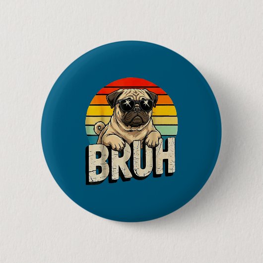 Pug Says Bruhadorable Dog Funny Humor Fashion Meme 缶バッジ (正面)