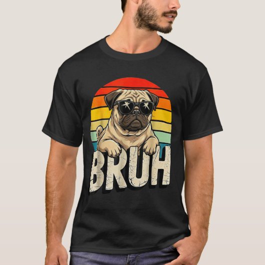 Pug Says Bruhadorable Dog Funny Humor Fashion Meme Tシャツ (正面)