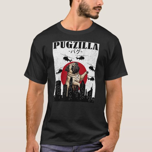 Pug Shirt Funny Pug Owner Pugzilla Dog Lover Funny Tシャツ (正面)