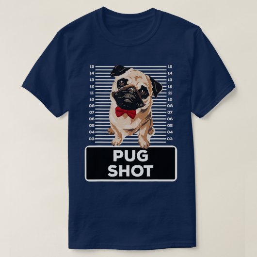 Pug Shot Mug Shot for Moms Dads Men Women Dog Love Tシャツ (デザイン正面)