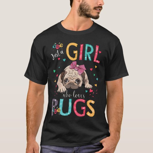 Pugsシャツは単にPugsを愛する女の子 Tシャツ (正面)