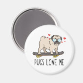Pugs Love Me マグネット (正面/裏面)