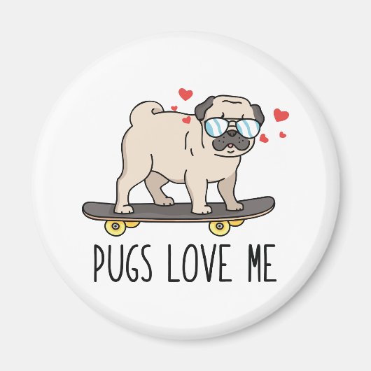 Pugs Love Me マグネット (正面)
