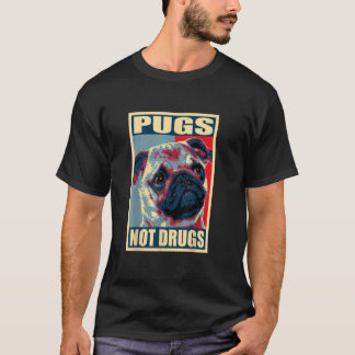 Pugs Not Drugsプロパガンダポスター Tシャツ