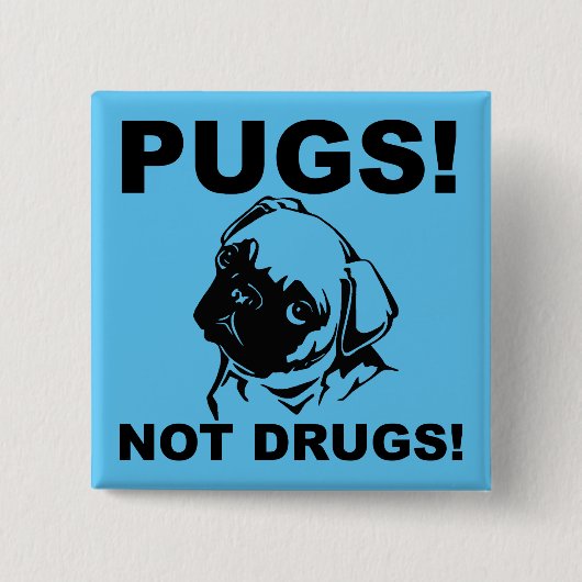 Pugs Not Drugsボタおもしろいンバッジピン 缶バッジ (正面)