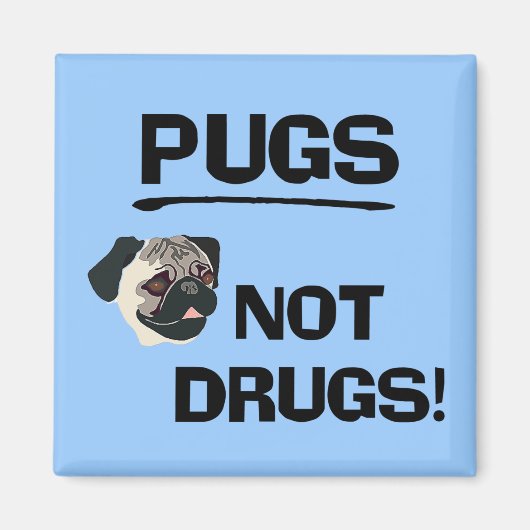 Pugs Not Drugs Magnets マグネット (正面)
