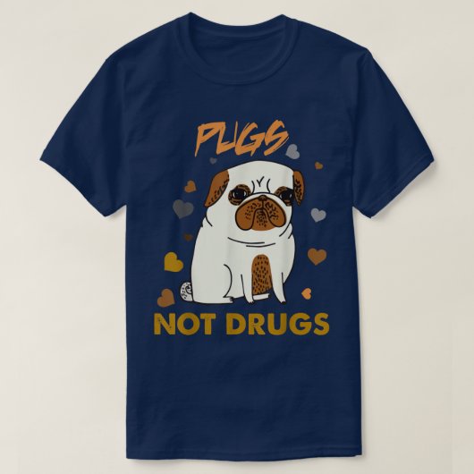 Pugs Not Drugs Pug Lover犬のオーナーおもしろいプレゼント Tシャツ (デザイン正面)