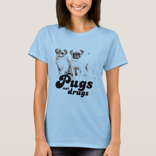 PUGS NOT DRUGS Tシャツ (正面)