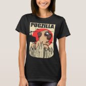 Pugzilla Pug Owners Pug For Pug Tシャツ (正面)