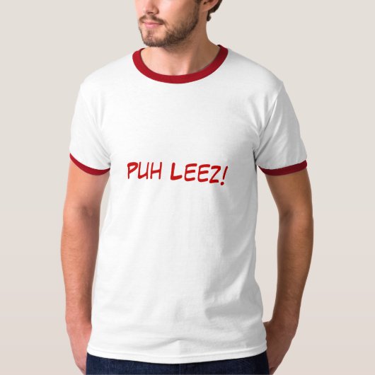 Puh Leez! Tシャツ (正面)