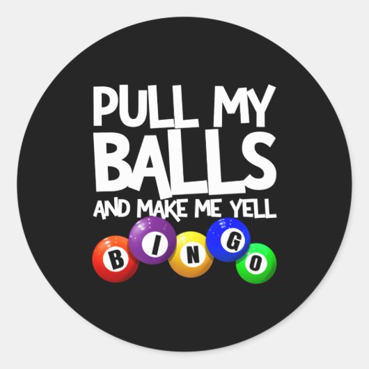 Pull My And Make Me Yell Bingo Player Funny  ラウンドシール (正面)