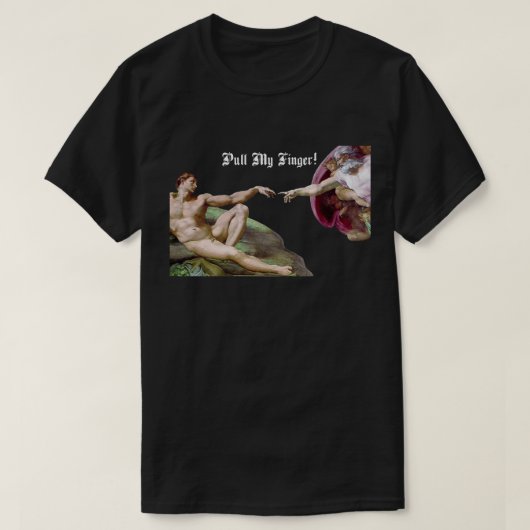 Pull My Finger - Michelangelo Creation Fart Mous Tシャツ (デザイン正面)