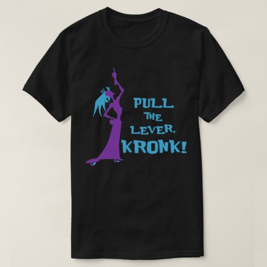Pull The Lever Emperors New Groove  Tシャツ (デザイン正面)