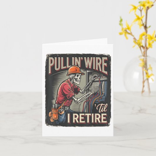 Pullin Wire Til I Retire Skeleton Electrician Vint カード (黄色い花)