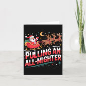 Pulling An All-nighter Funny Christmas Santa Sleig カード (正面)