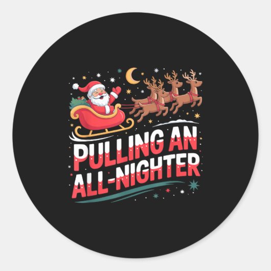 Pulling An All-nighter Funny Christmas Santa Sleig ラウンドシール (正面)