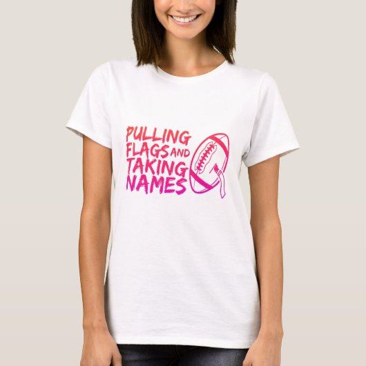 Pulling Flags and Taking Names  Neon Flag Football Tシャツ (正面)