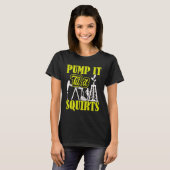Pump It Til It Squirts Oilfield Man Oil Worker Tシャツ (正面フル)