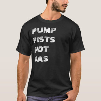 PUMPFISTSNOTGAS Tシャツ