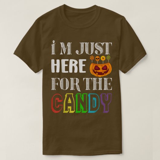 Pumpkin Face Im Just Here for the Candy Tシャツ (デザイン正面)