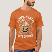 Pumpkin Latte State of Mind Tシャツ (正面)