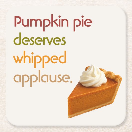Pumpkin Pie & Whipped Cream Humor Thanksgiving スクエアペーパーコースター (正面)