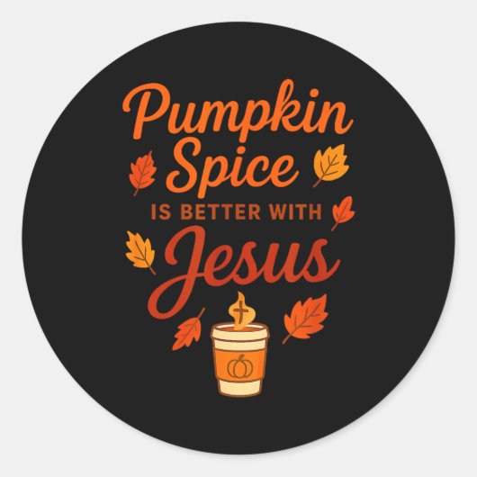 Pumpkin Sce Is Better With Jesus ラウンドシール (正面)