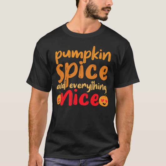 Pumpkin Spice and Everything Nice – Cute Fall Vibe Tシャツ (正面)