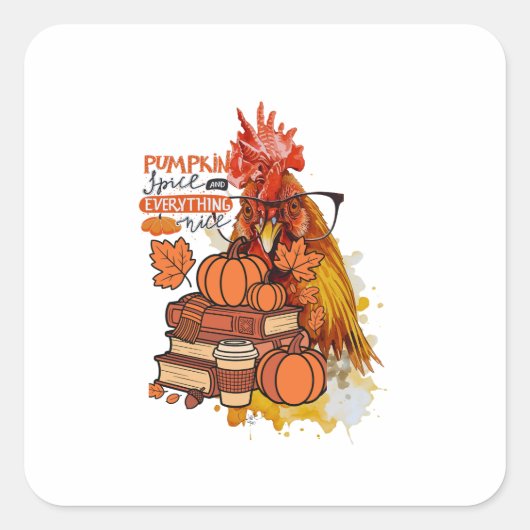 Pumpkin Spice and Everything Nice Fall Chicken Vib スクエアシール (正面)