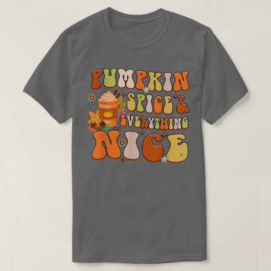 Pumpkin Spice And Everything Nice Fall Coffee Autu Tシャツ (デザイン正面)