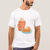Pumpkin Spice and Everything Nice, Latte and Pie Tシャツ (正面)