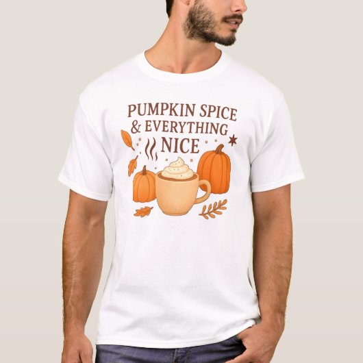 Pumpkin Spice And Everything Nice T-Shirt Tシャツ (正面)
