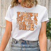 Pumpkin Spice and Everything Nice T-Shirt Tシャツ