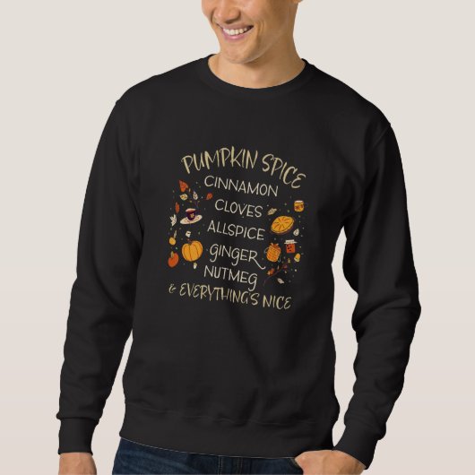 Pumpkin Spice And Everything's nice Autumn Fall In スウェットシャツ (正面)