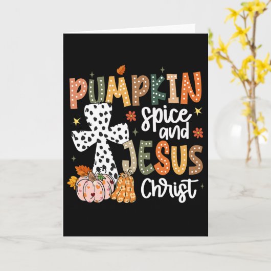 Pumpkin Spice And Jesus Christ Fall Faith Thanksgi カード (黄色い花)