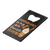 Pumpkin Spice Is My Favorite Season クレジットカード栓抜き (正面アングル)