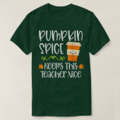 Pumpkin Spice Keeps This Teacher Nice Fall Hallowe Tシャツ (デザイン正面)