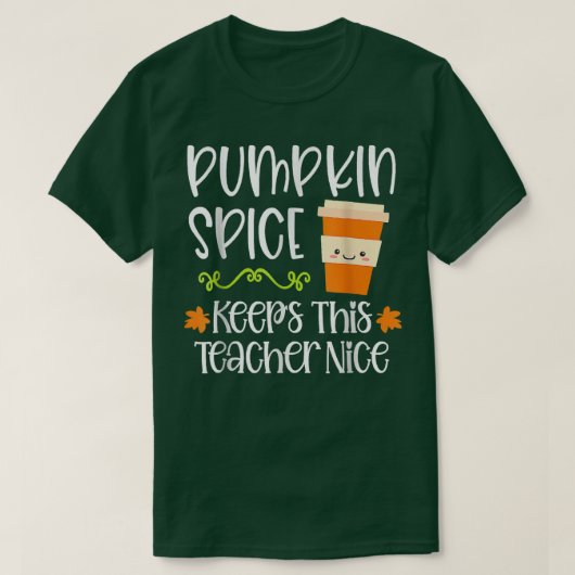 Pumpkin Spice Keeps This Teacher Nice Fall Hallowe Tシャツ (デザイン正面)