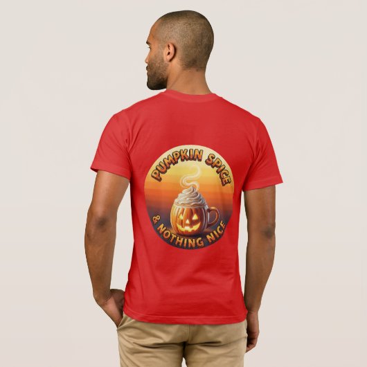 Pumpkin Spice & Nothing Nice Tシャツ (裏面フル)