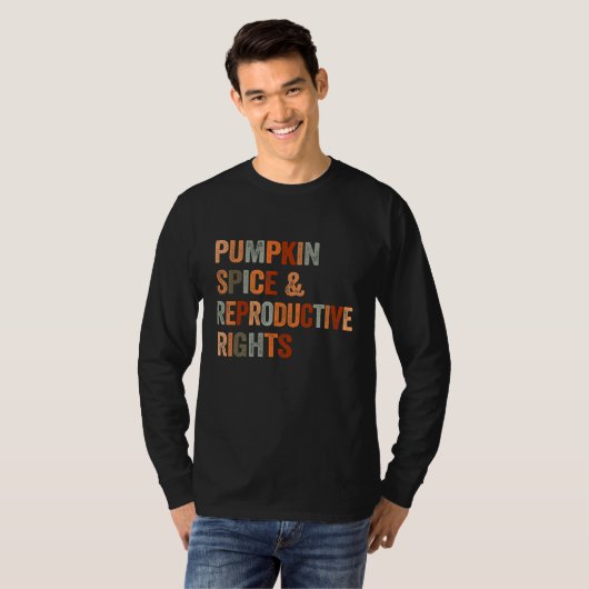 Pumpkin Spice Reproductive Rights Pro Choice Femin Tシャツ (正面フル)